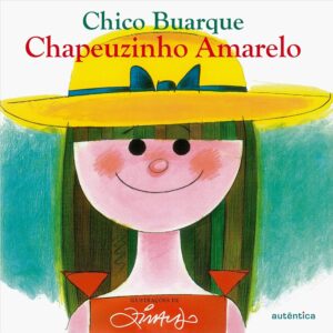 Chapeuzinho Amarelo - Chico Buarque